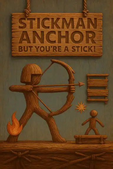 STICKMAN ANCHOR but your a stick? by Goodzogamesjay